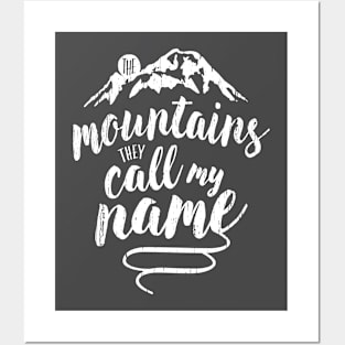 the mountains, they call my name Posters and Art
